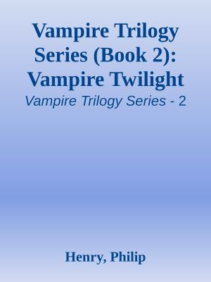 [Vampire Trilogy Series 02] • Vampire Twilight